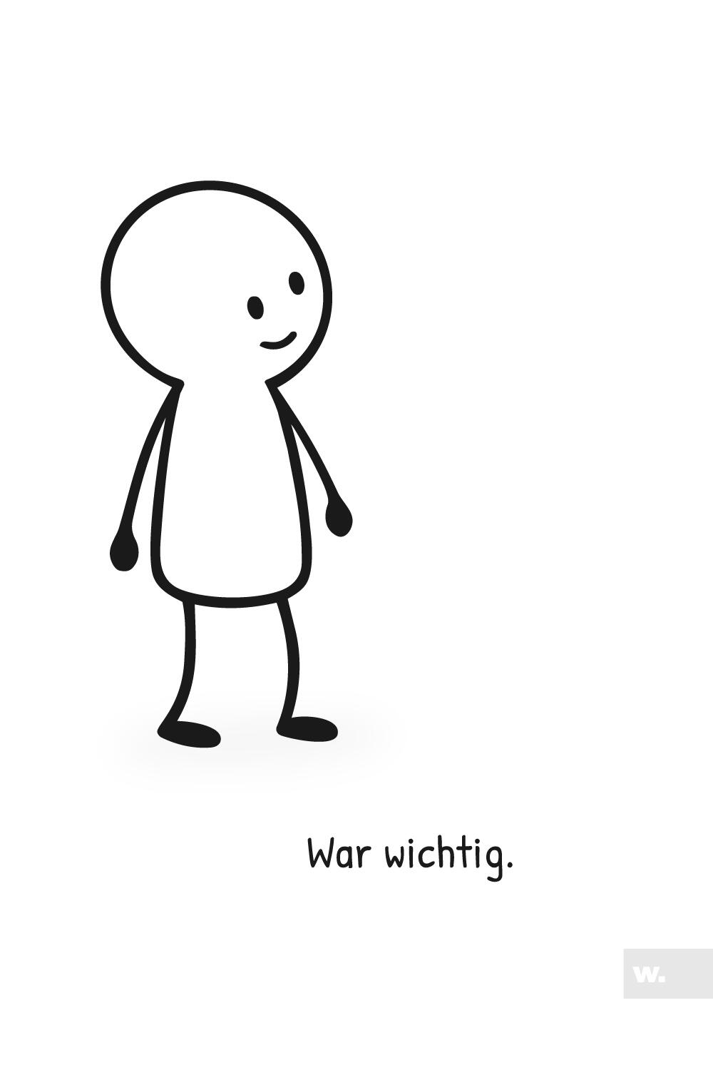 War wichtig. | Kurzer Gedanke ohne Erklärung Minimalistische Strichfigur mit dem Text „War wichtig.“ in ruhiger, reduzierter Darstellung.